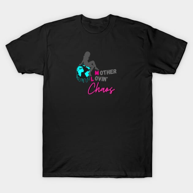 Mother Lovin' Chaos Logo Dark T-Shirt by Mother Lovin' Chaos